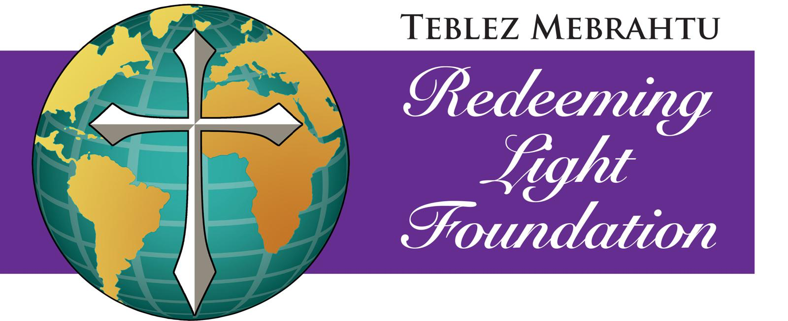 Teblez Mebrahtu Redeeming Light Foundation